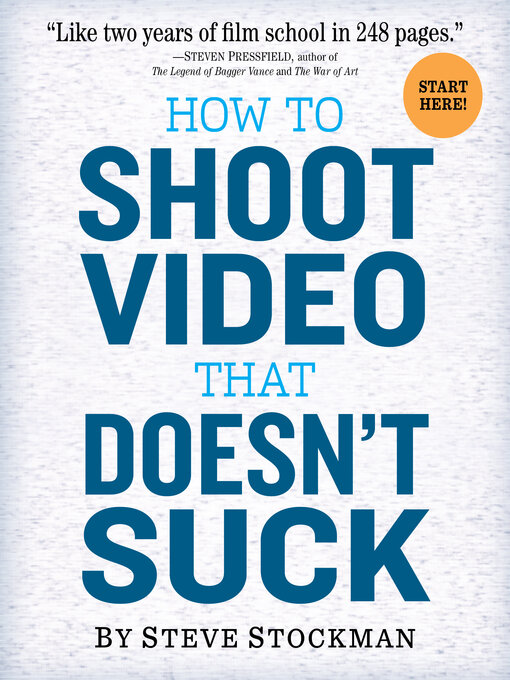 Title details for How to Shoot Video That Doesn't Suck by Steve Stockman - Wait list